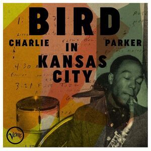Charlie Parker - Bird In Kansas City  CD